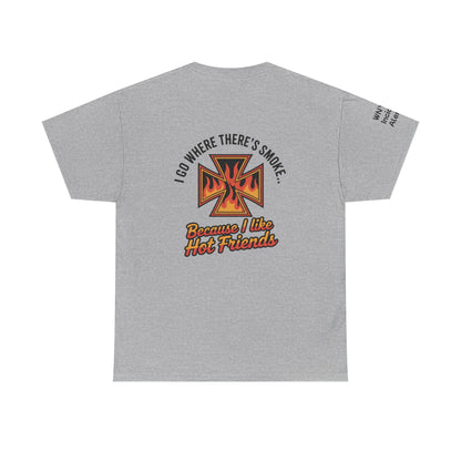 I Have Hot Friends T-Shirt