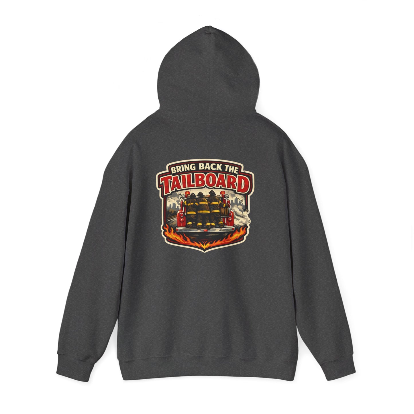 Tailgate Hoodie — “Bring on the Tailboard” Firefighter Tailgate Pullover