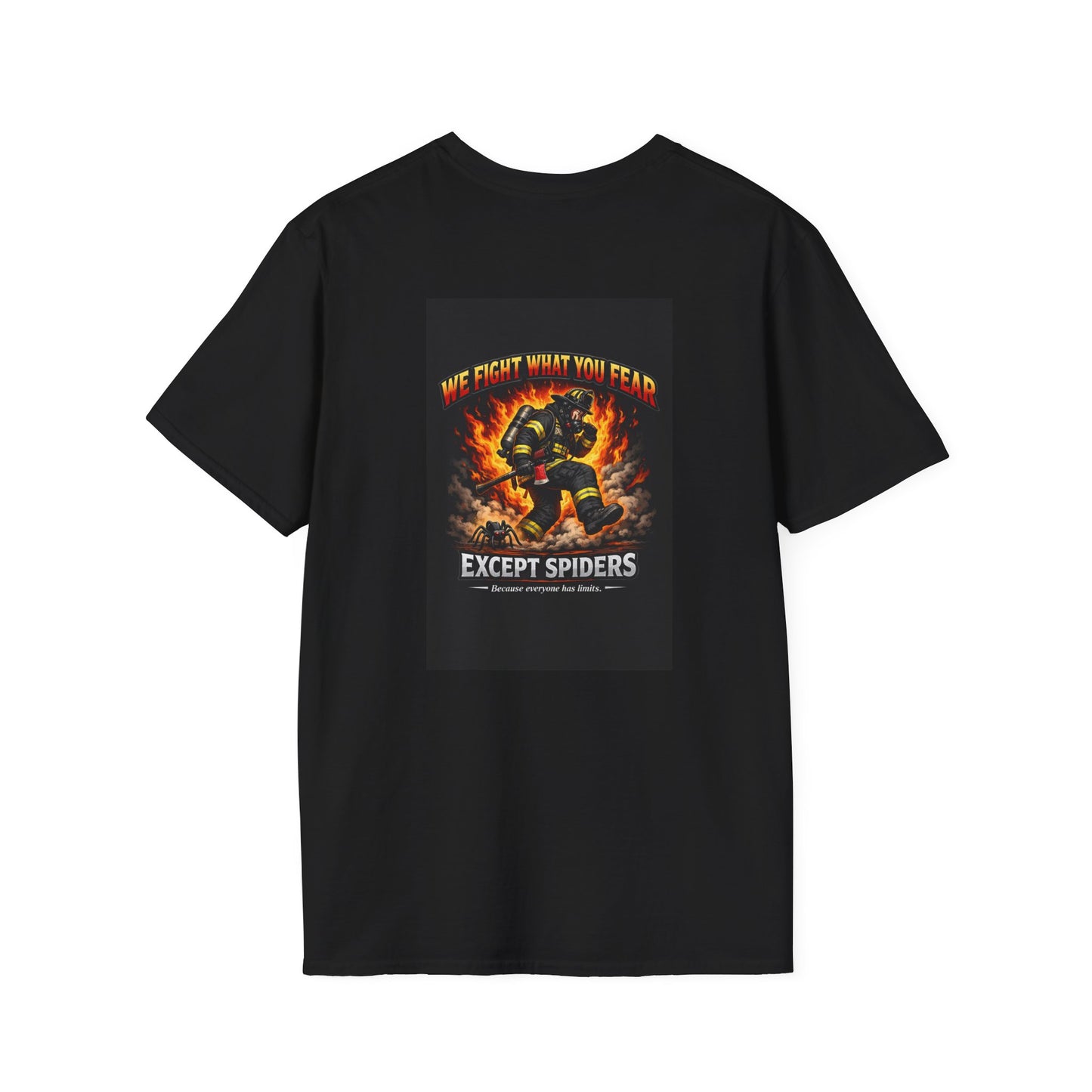 T-Shirt — “We Fight What You Fear Except Spiders” Graphic Tee