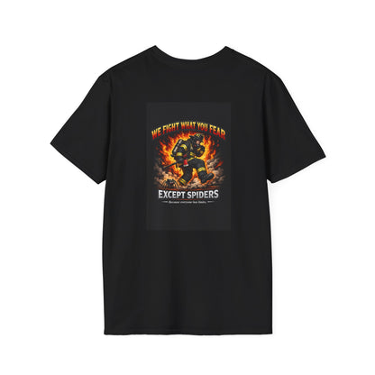 T-Shirt — “We Fight What You Fear Except Spiders” Graphic Tee