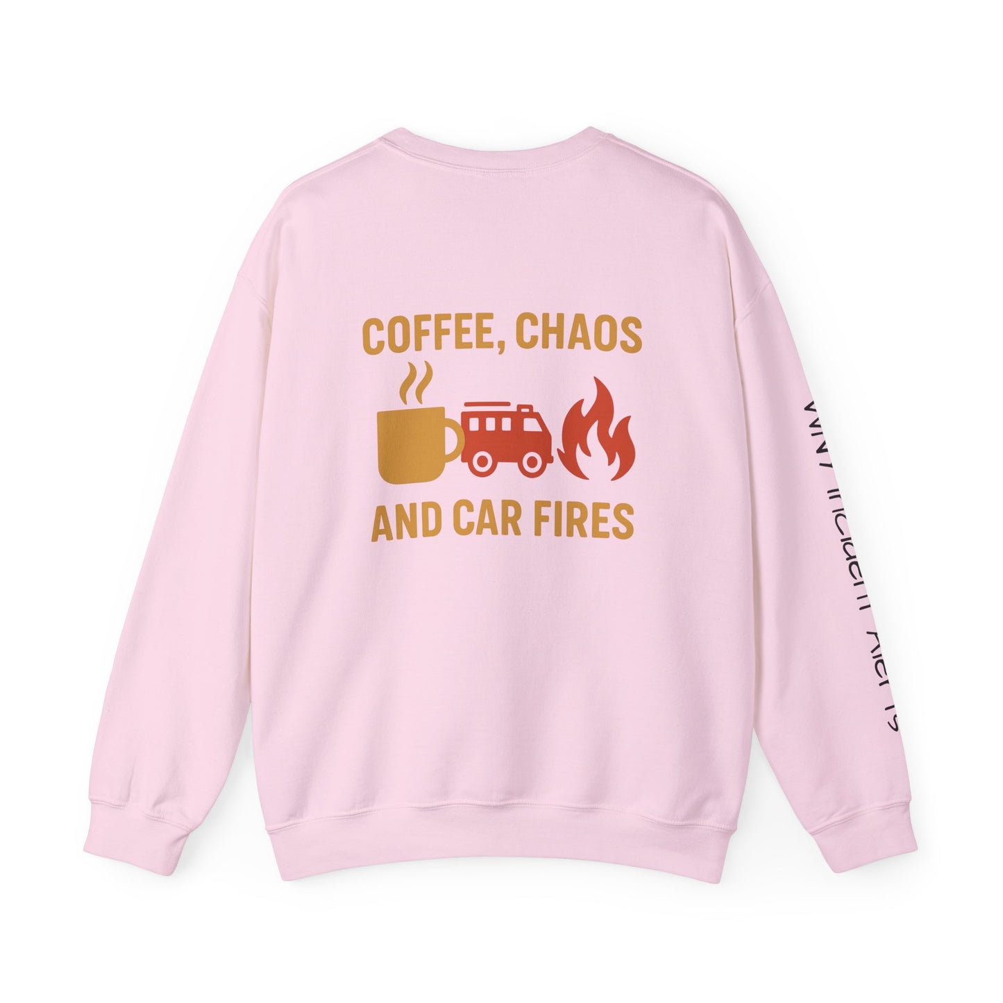 Coffee, Chaos & Car Fires Sweatshirt — Firefighter Crewneck