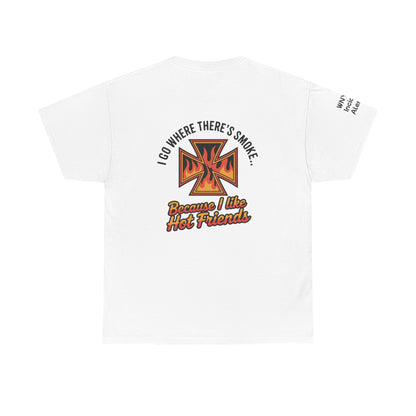 I Have Hot Friends T-Shirt