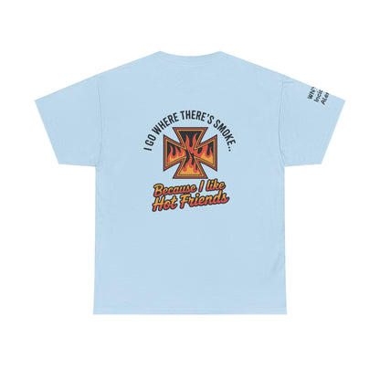 I Have Hot Friends T-Shirt