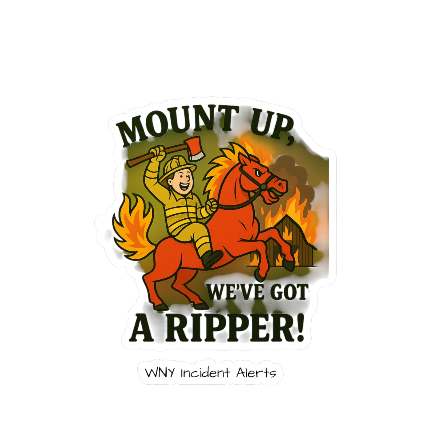 Mount Up We’ve Got A Ripper! - Kiss-Cut Vinyl Decal