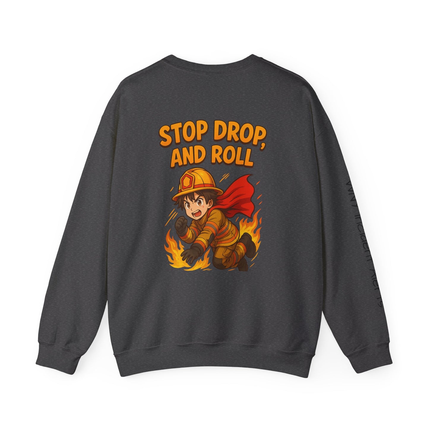 Firefighter Crewneck Sweatshirt — "Stop, Drop, and Roll" Graphic