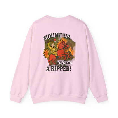 Firefighter Crewneck Sweatshirt — “Mount Up We’ve Got a Ripper!” Graphic