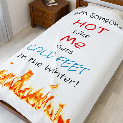 Cozy Velveteen Blanket - "Even Someone HOT Like Me Gets COLD FEET In the Winter!"