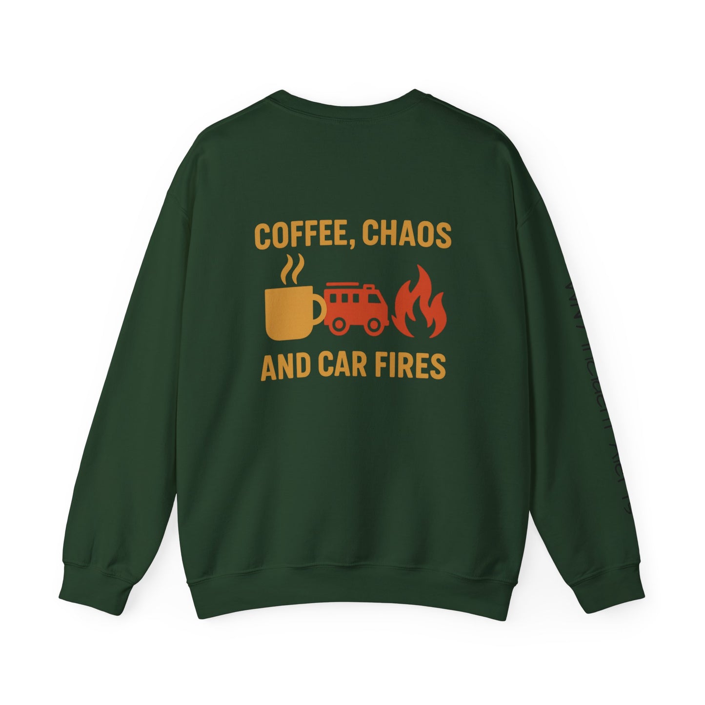Coffee, Chaos & Car Fires Sweatshirt — Firefighter Crewneck
