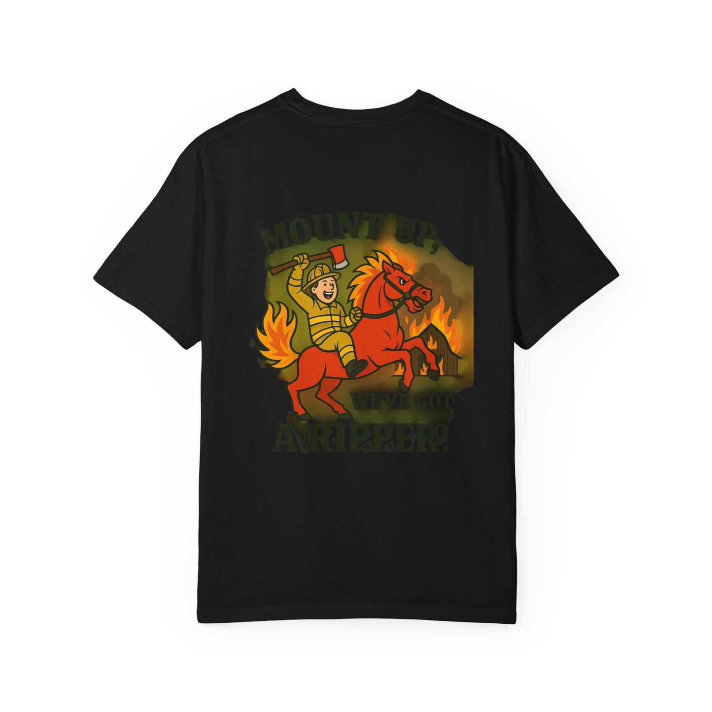 Firefighter T-Shirt — "Mount Up We've Got a Ripper!" Graphic Tee