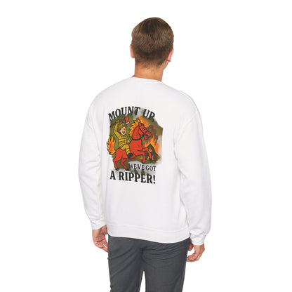 Firefighter Crewneck Sweatshirt — “Mount Up We’ve Got a Ripper!” Graphic