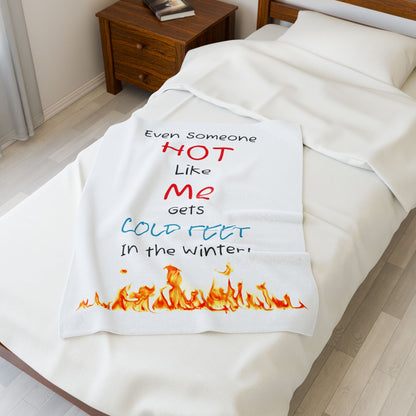 Cozy Velveteen Blanket - "Even Someone HOT Like Me Gets COLD FEET In the Winter!"
