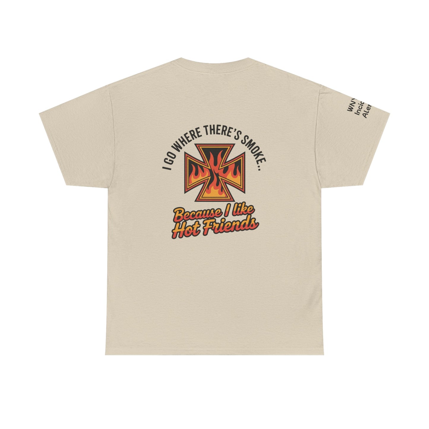 I Have Hot Friends T-Shirt