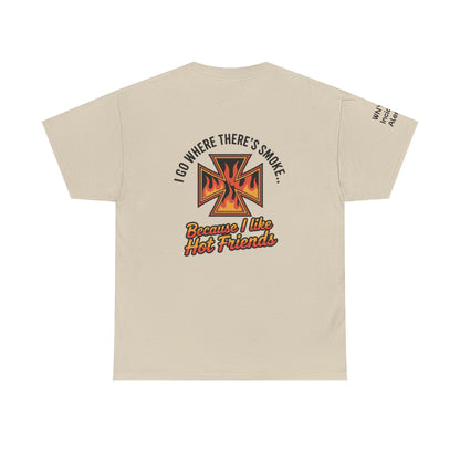 I Have Hot Friends T-Shirt