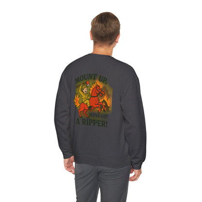 Firefighter Crewneck Sweatshirt — “Mount Up We’ve Got a Ripper!” Graphic