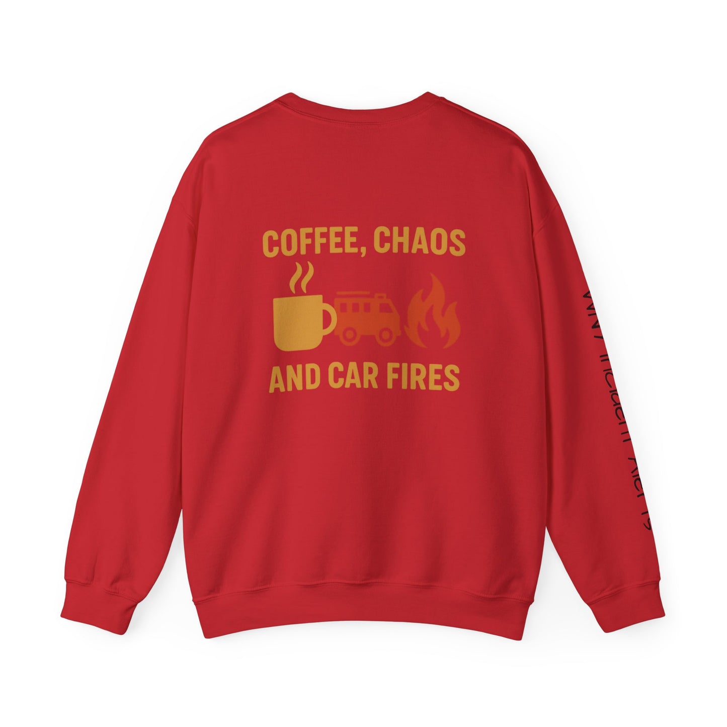 Coffee, Chaos & Car Fires Sweatshirt — Firefighter Crewneck