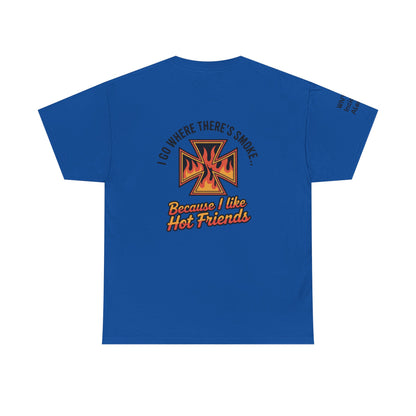 I Have Hot Friends T-Shirt