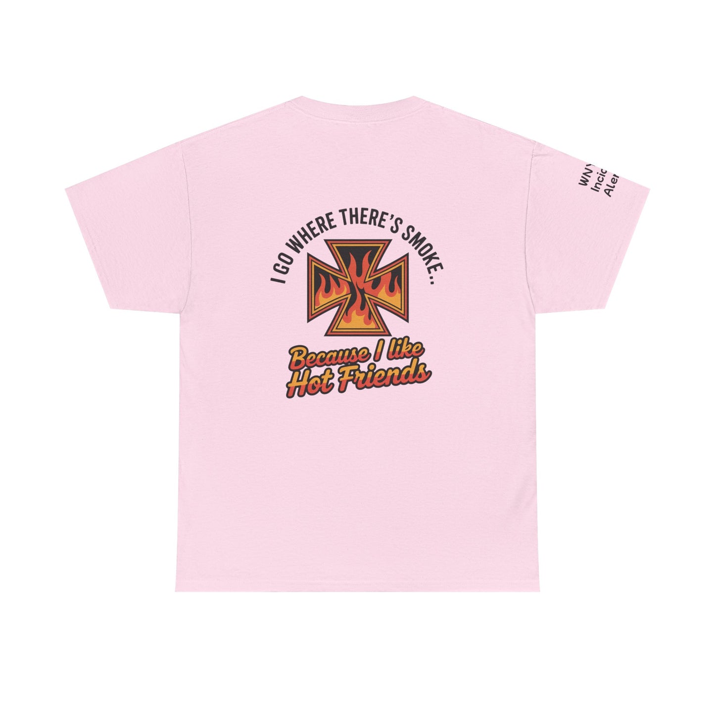 I Have Hot Friends T-Shirt