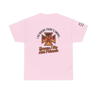 I Have Hot Friends T-Shirt