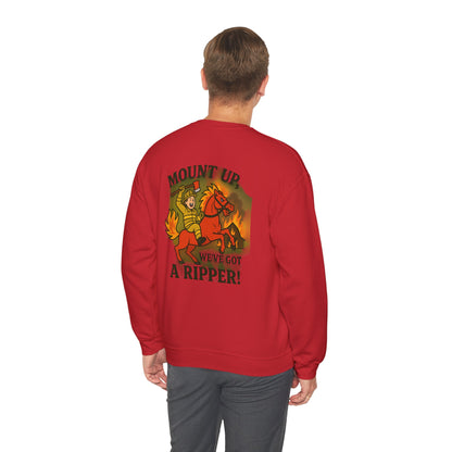 Firefighter Crewneck Sweatshirt — “Mount Up We’ve Got a Ripper!” Graphic