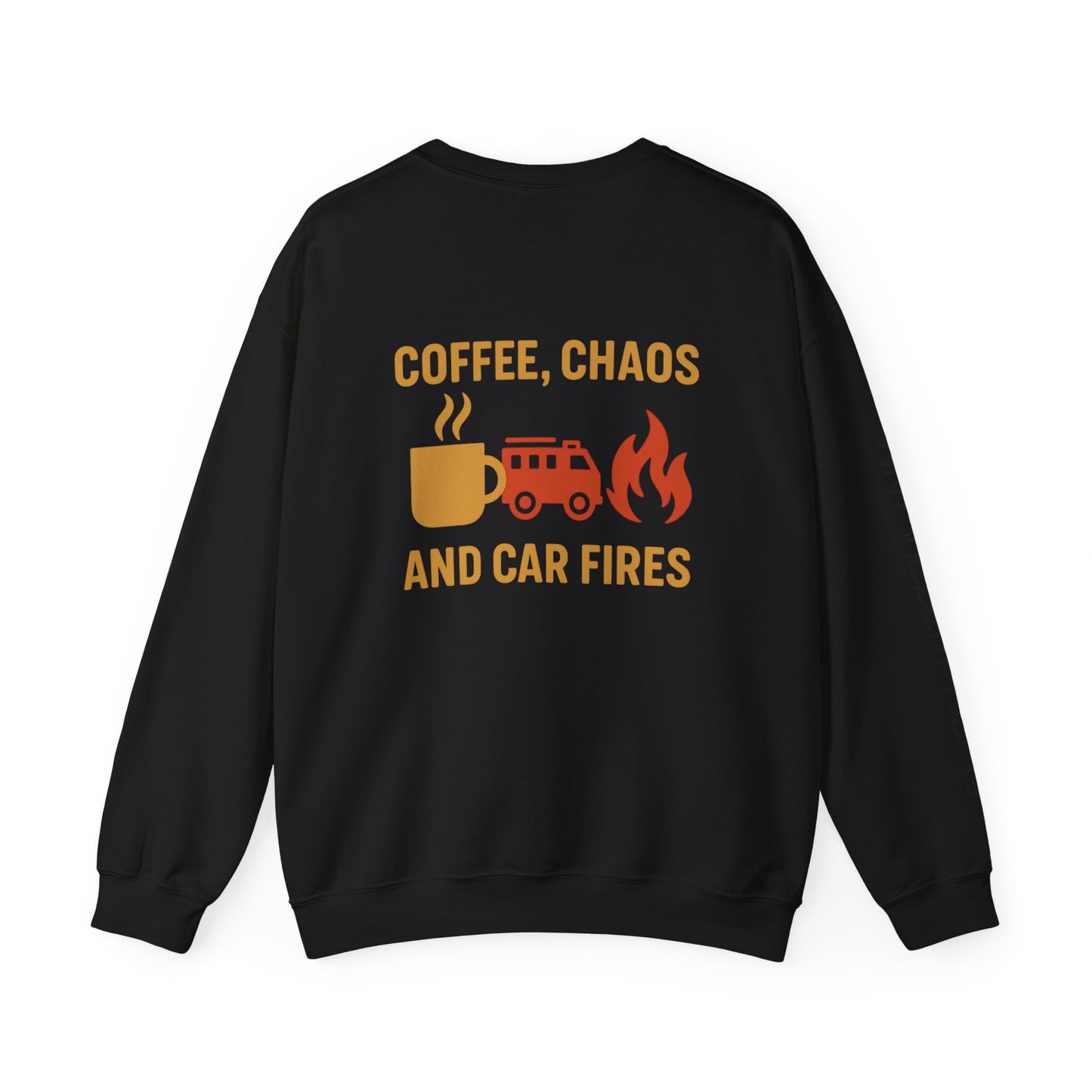 Coffee, Chaos & Car Fires Sweatshirt — Firefighter Crewneck