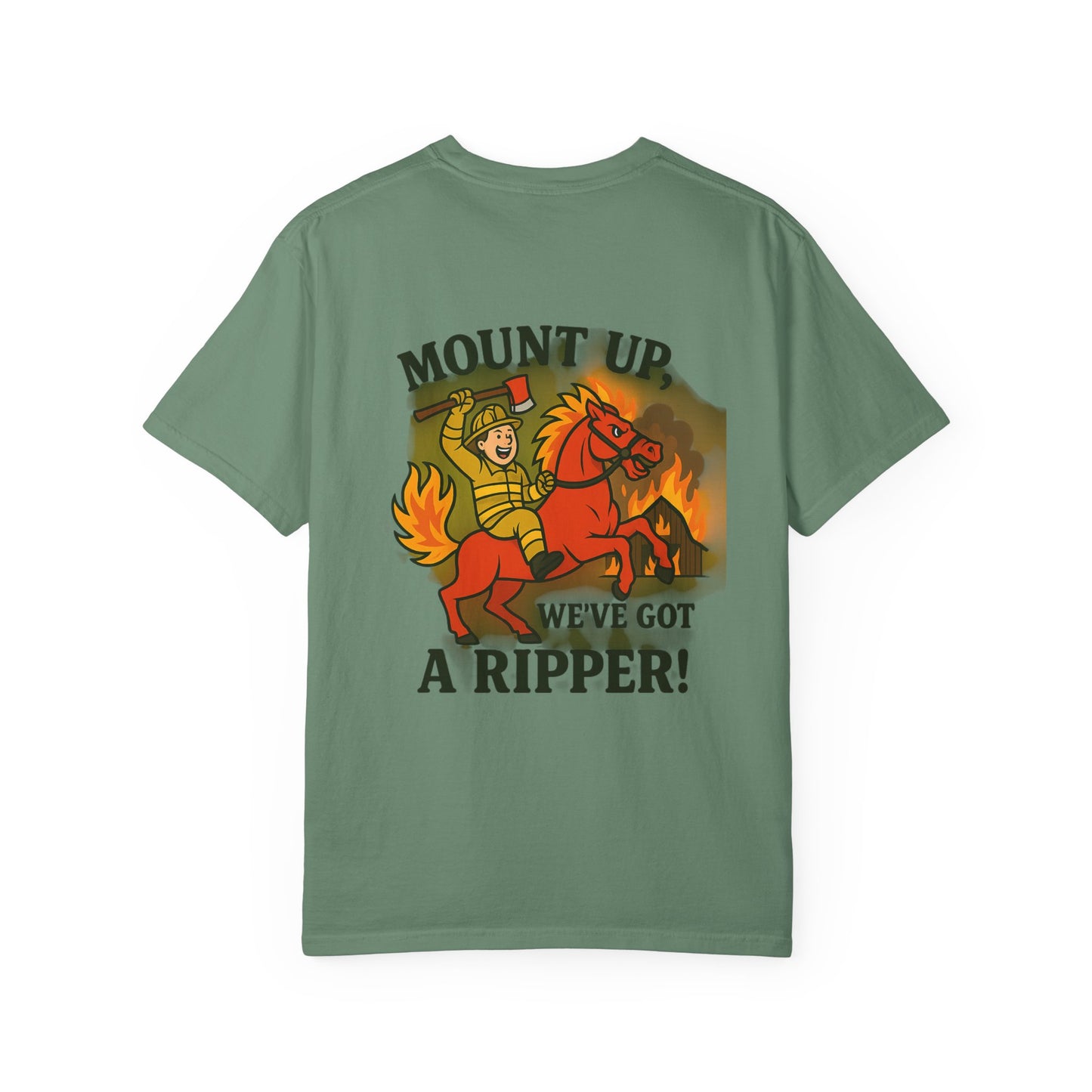 Firefighter T-Shirt — "Mount Up We've Got a Ripper!" Graphic Tee